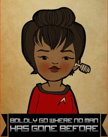 Cartoon illustration of Star Trek's Nyota Uhura in a red uniform with the quote Boldly Go Where No Man Has Gone Before.
