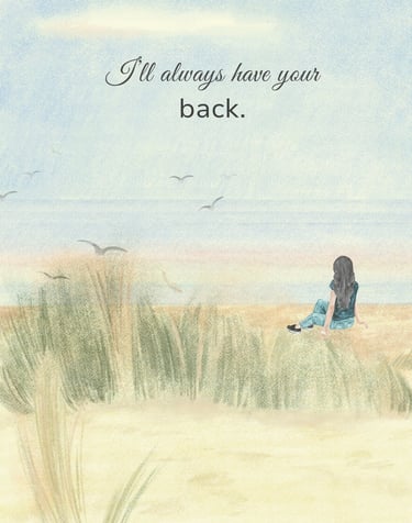 Illustration of a woman sitting on a beach with the supportive quote I'll always have your back.
