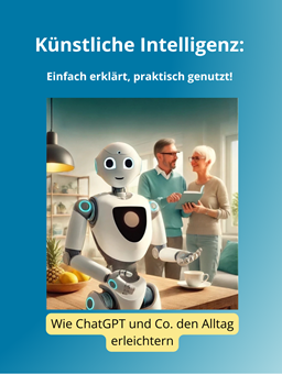Buch Künstliche Intelligenz: Einfach erklärt, praktisch genutzt