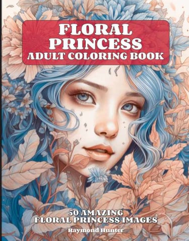 A coloring book - Floral Princess containing 50 captivating images of beautiful flower-adorned women