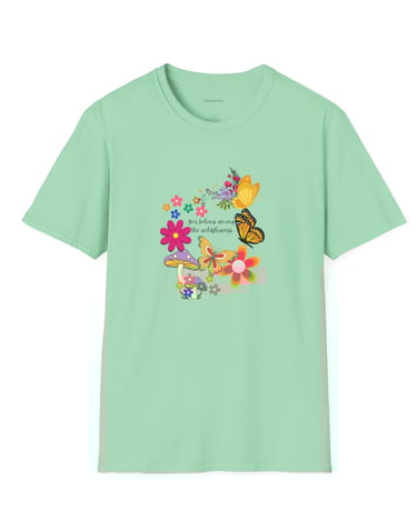 You belong among the wildflowers Tshirt