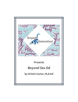 Book Cover: Beyond Sex Ed by Kristin Carter, MA Ed
