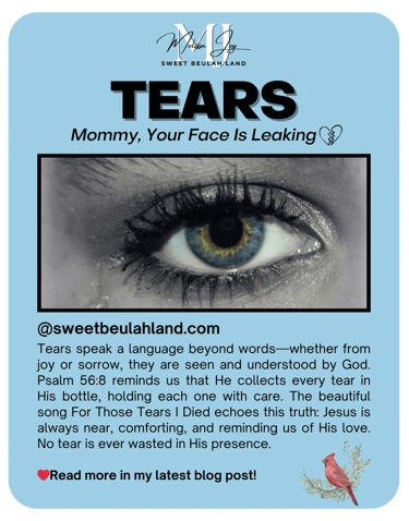 Tears - Mommy, your face is leaking