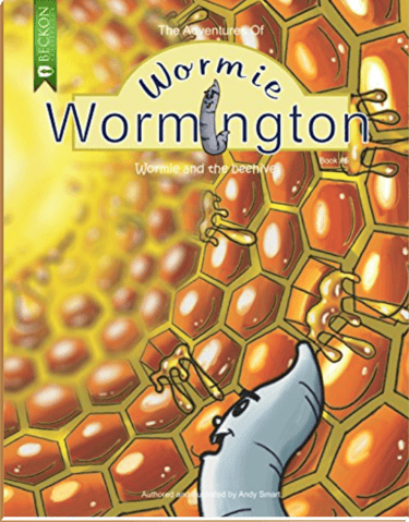 Book cover The Adventures of Wormie Wormington Book 5 a worm looking at a golden honeycomb.