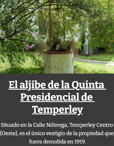 El aljibe de la Quinta Presidencial de Temperley