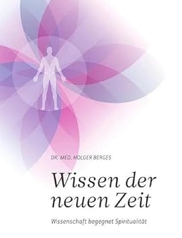 Wissen der neuen Zeit book cover by Dr. Holger Berges featuring a human silhouette and lotus pattern.