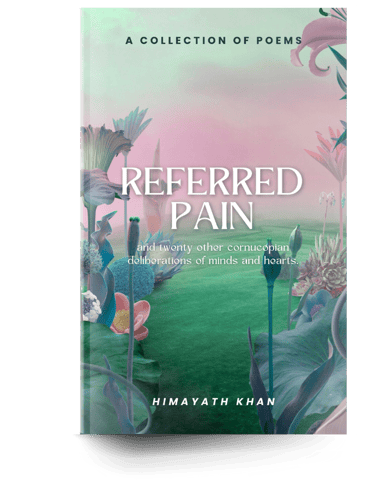 a book cover of a poetry book titled Referred Pain by poet Himayath Khan