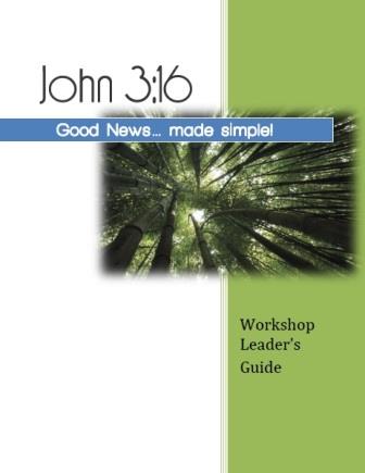 A workshop leader's guide for "John 3:16: Good News Made Simple