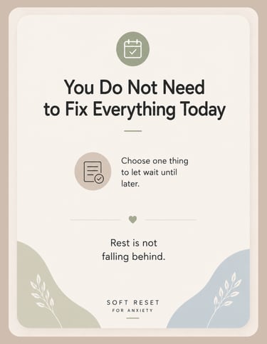 Grounding Card 5 - You Do Not Need to Fix Everything Today