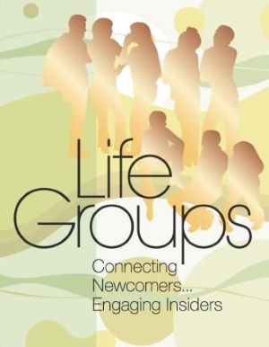 LIFE Groups - A Leader's Handbook for small group Bible Studies
