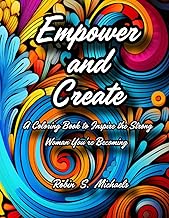 a book cover of the motivational coloring book empower and create for teenage women
