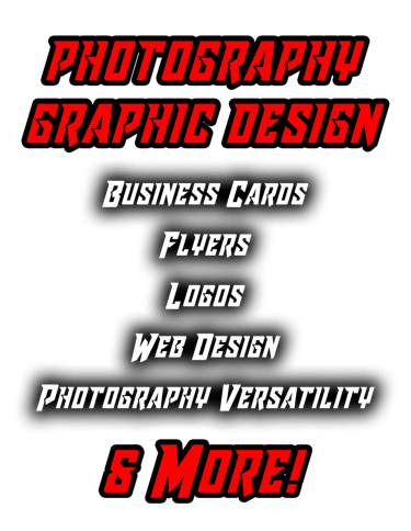 Photography, Graphic Design, Busness Cards, Flyers, Logos, Web Design, Versatility