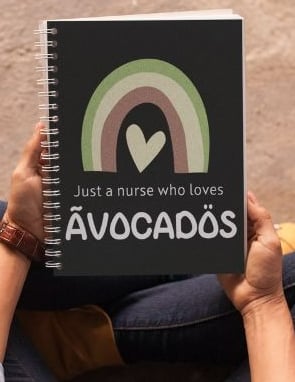 Just A Nurse Who Love Avocados Notebook