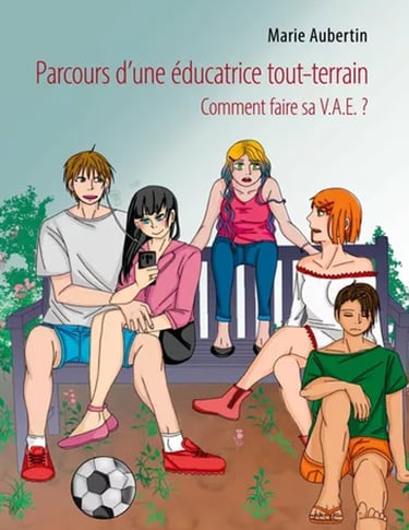 VAE EXPERT - Marie Aubertin - livre parcours d'une éducatrice tout terrain