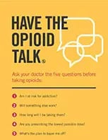 Have the opioid talk brochure