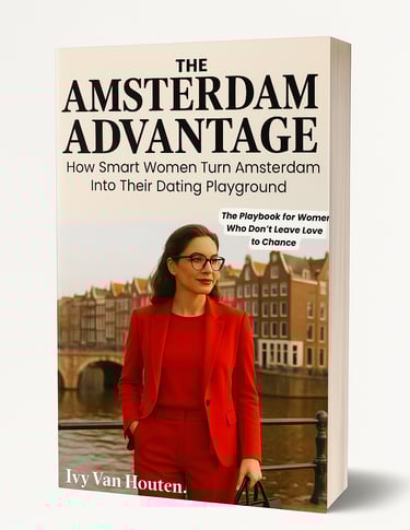 The Amsterdam Advantage; How smart women turn Amsterdam into their playground; travel dating advice