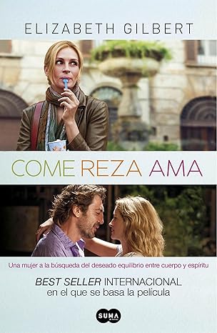 Portada del libro Come, reza, ama de Elizabeth Gilbert