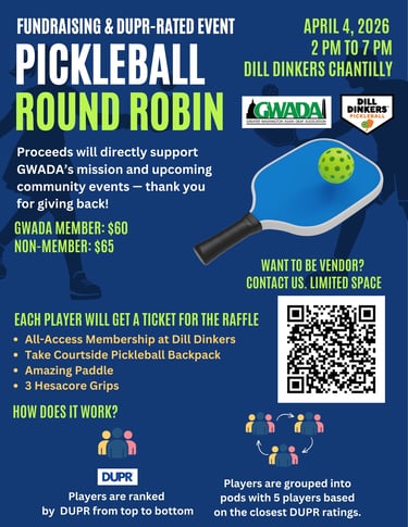 GWADA Pickleball Round Robin fundraiser event poster for April 4, 2026 at Dill Dinkers Chantilly.