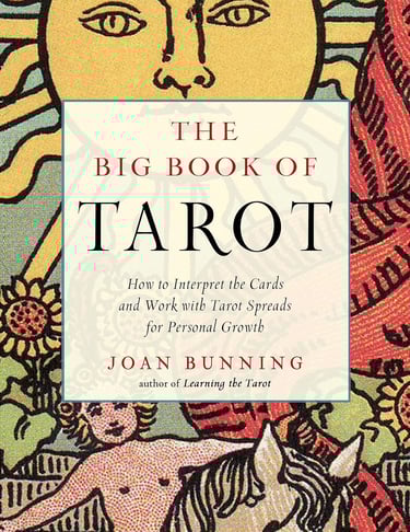 The Big Book of Tarot: How to Interpret the Cards and Work with Tarot Spreads 