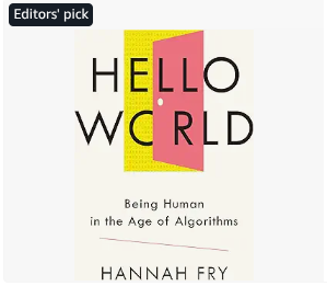  Hello World – Explore how algorithms quietly run our lives and what it means to stay human