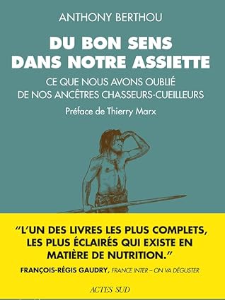 Du bon sens dans notre assiette, Anthony Berthou