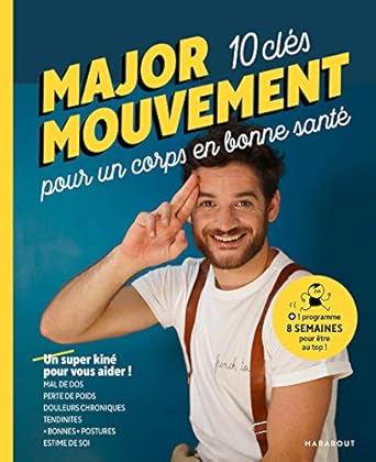 Major Mouvement 10 clés pour un corps en bonne santé