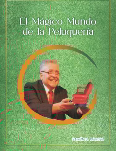 Imagen de Fondo: Tapa del Libro "El Mágico Mundo de la Peluquería" del Escritor Ramón H. Romero