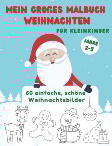 Malbuch Weihnachten, Weihnachtsmalbuch für Kinder, Malbuch Weihnachten für Kinder ab 2 Jahre