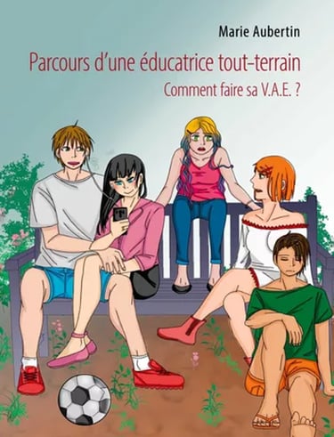 VAE EXPERT - Marie Aubertin - Livre le parcours d'une éducatrice tout terrain