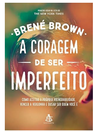 A Coragem de Ser Imperfeito