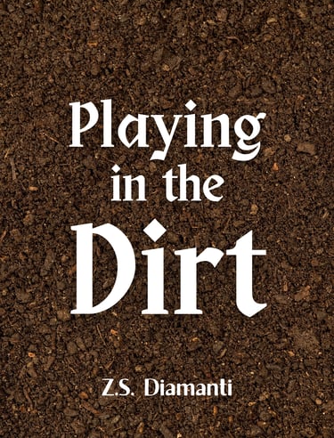 Playing in the Dirt