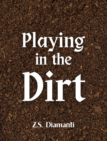Playing in the Dirt