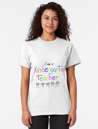 I am a Kindergarten Teacher t-shirt