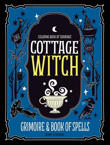 Coloring Book of Shadows: Cottage Witch Grimoire & Book of Spells