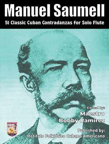 Manuel Saumell 51 Classic Cuban Contradanzas for Solo Flute