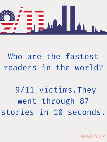 Who are the fastest readers in the world? 9/11 victims.They went through 87 stories in 10 seconds.