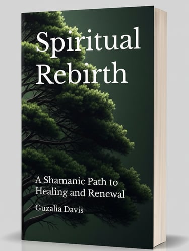 Book cover for Spiritual Rebirth by Guzalia Davis featuring a green tree and shamanic healing themes.