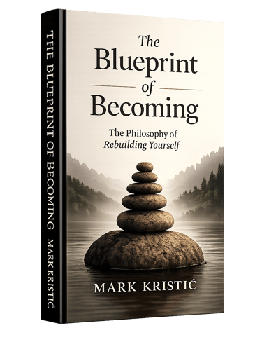The Blueprint of Becoming by Mark Kristić, a book on personal transformation and rebuilding yourself