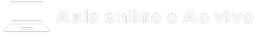 Aula online e ao vivo