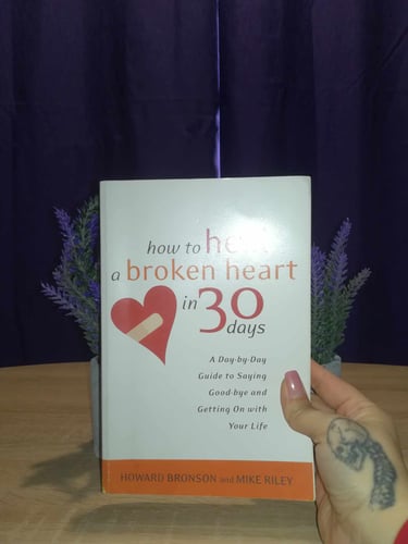 How to Heal a Broken Heart in 30 Days by Howard Bronson & Mike Riley