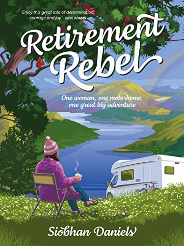 Retirement Rebel Siobhan Daniels Strategic Wealth Partners