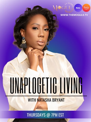 Unapologetic Living with Natasha Bryant