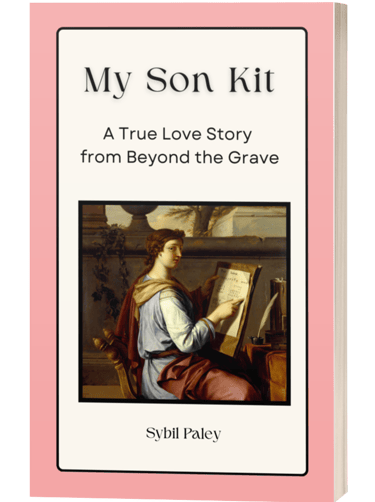 Book cover of My Son Kit: A True Love Story from Beyond the Grave by Sybil Paley with classical art.