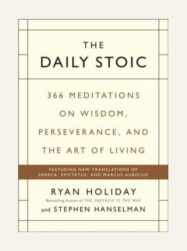 Book cover of The Daily Stoic by Ryan Holiday, featuring 366 meditations on wisdom and stoicism.