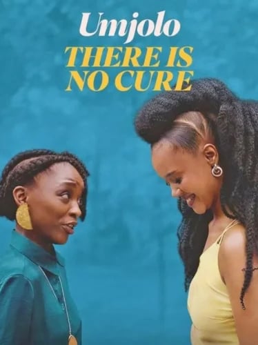 Umjolo: There is No Cure 