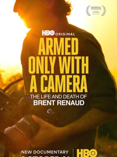 Armed Only with a Camera: The Life and Death of Brent Renaud (2025)