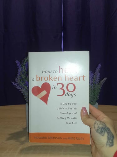 How to Heal a Broken Heart in 30 Days by Howard Bronson & Mike Riley