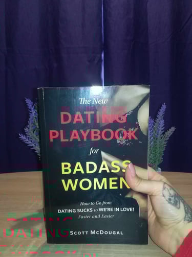 The New Dating Playbook for Badass Women by Scott McDougal