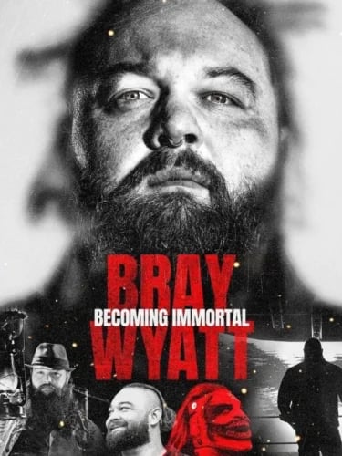 Bray Wyatt: Becoming Immortal (2024) 