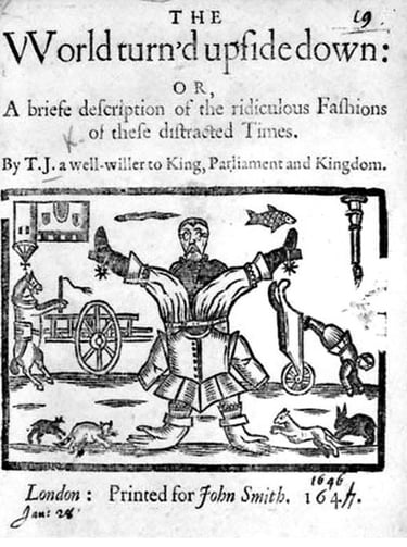 An early pamphlet printing of The World Turn’d Upside Down (1647).